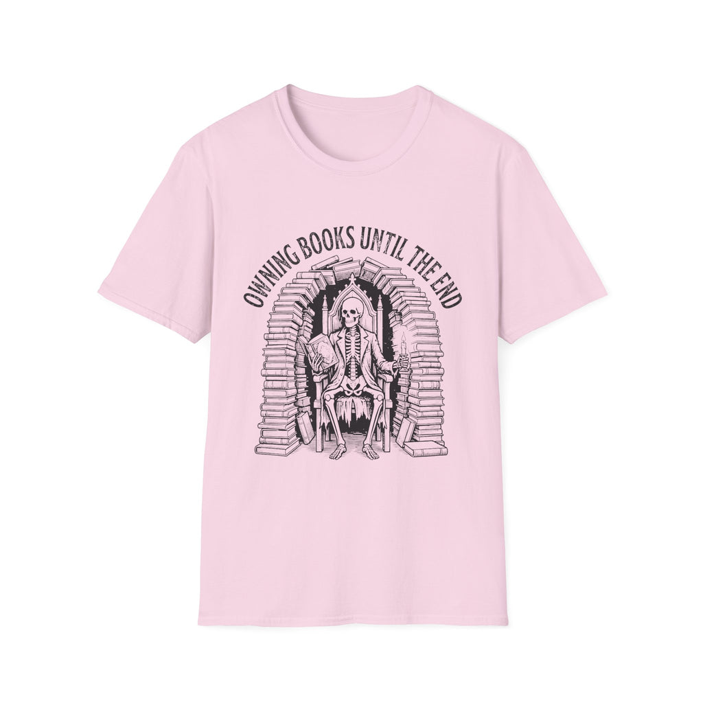 Owning Books Until The End T-Shirt