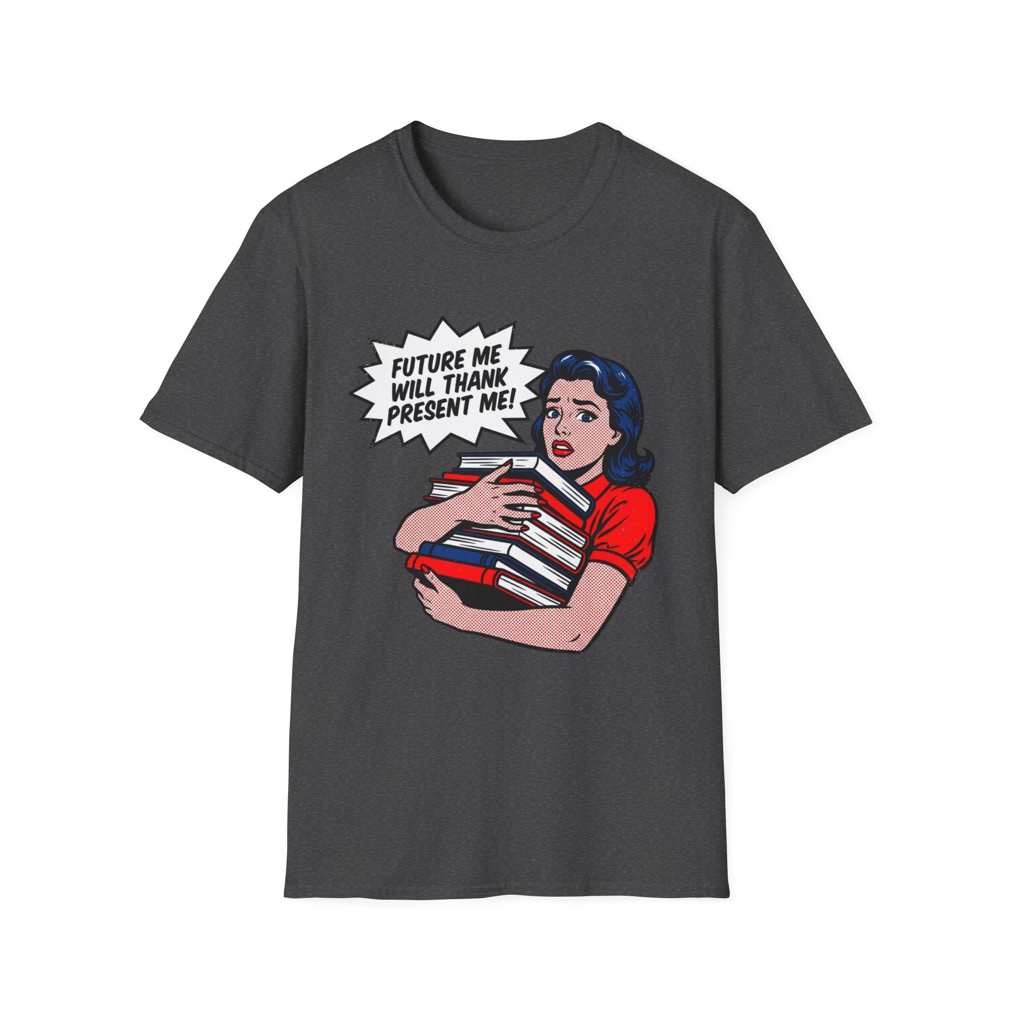 Future Me Will Thank Present Me T-Shirt