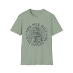 The Pile Will Outlive Me T-Shirt
