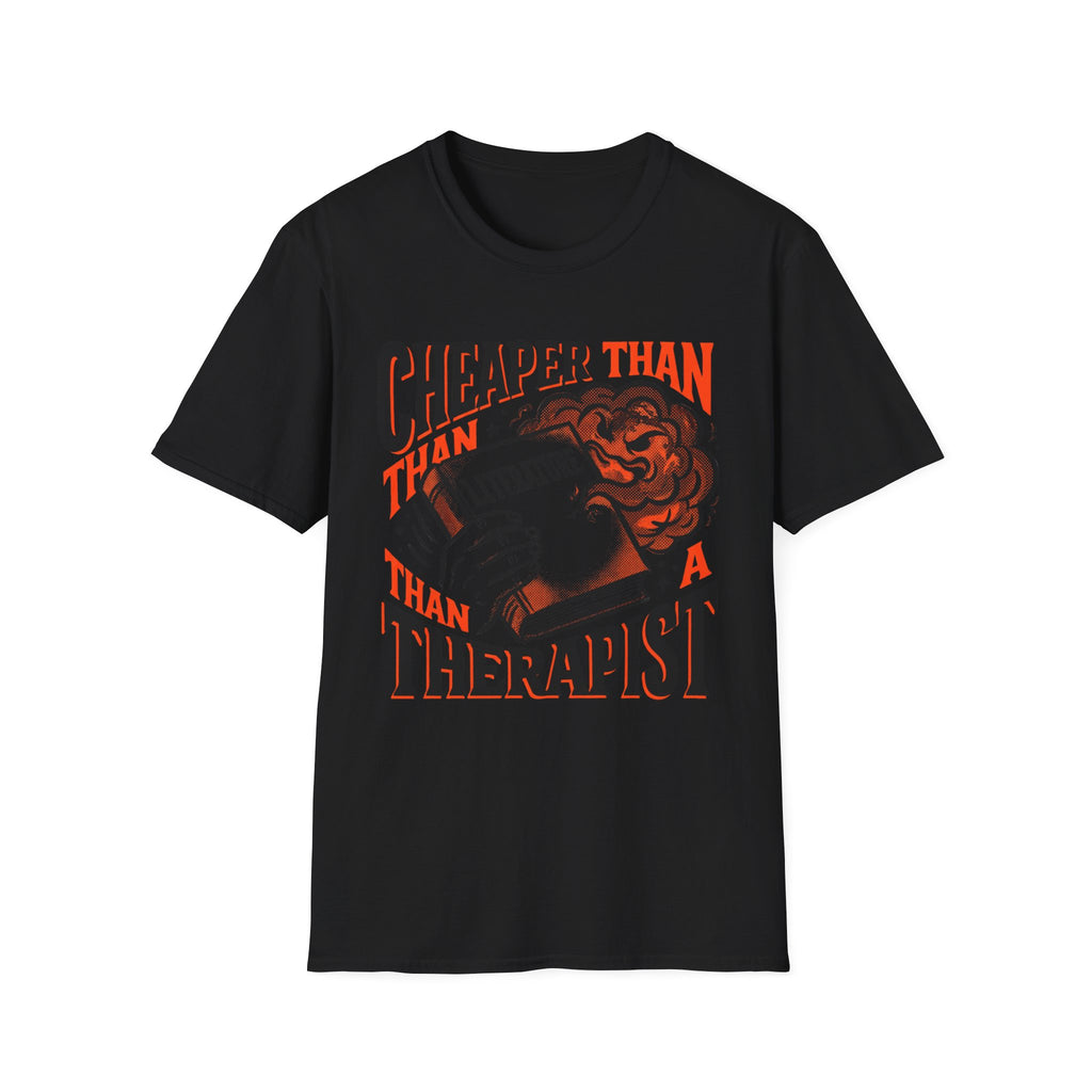 Cheaper Than A Therapist T-Shirt