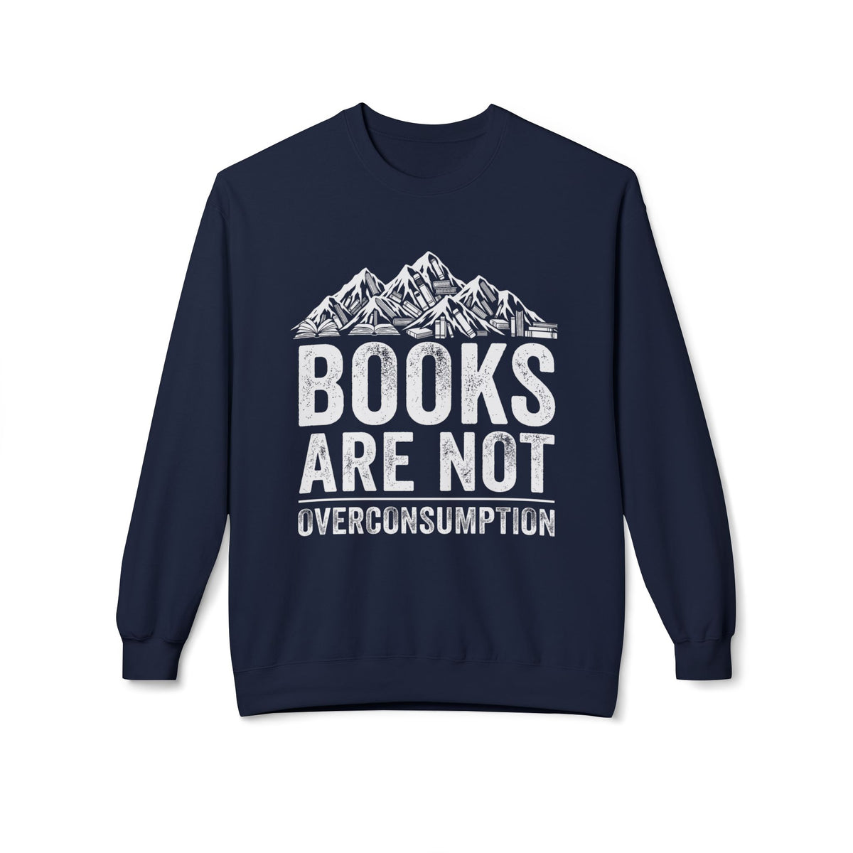 Not Overconsumption Sweatshirt