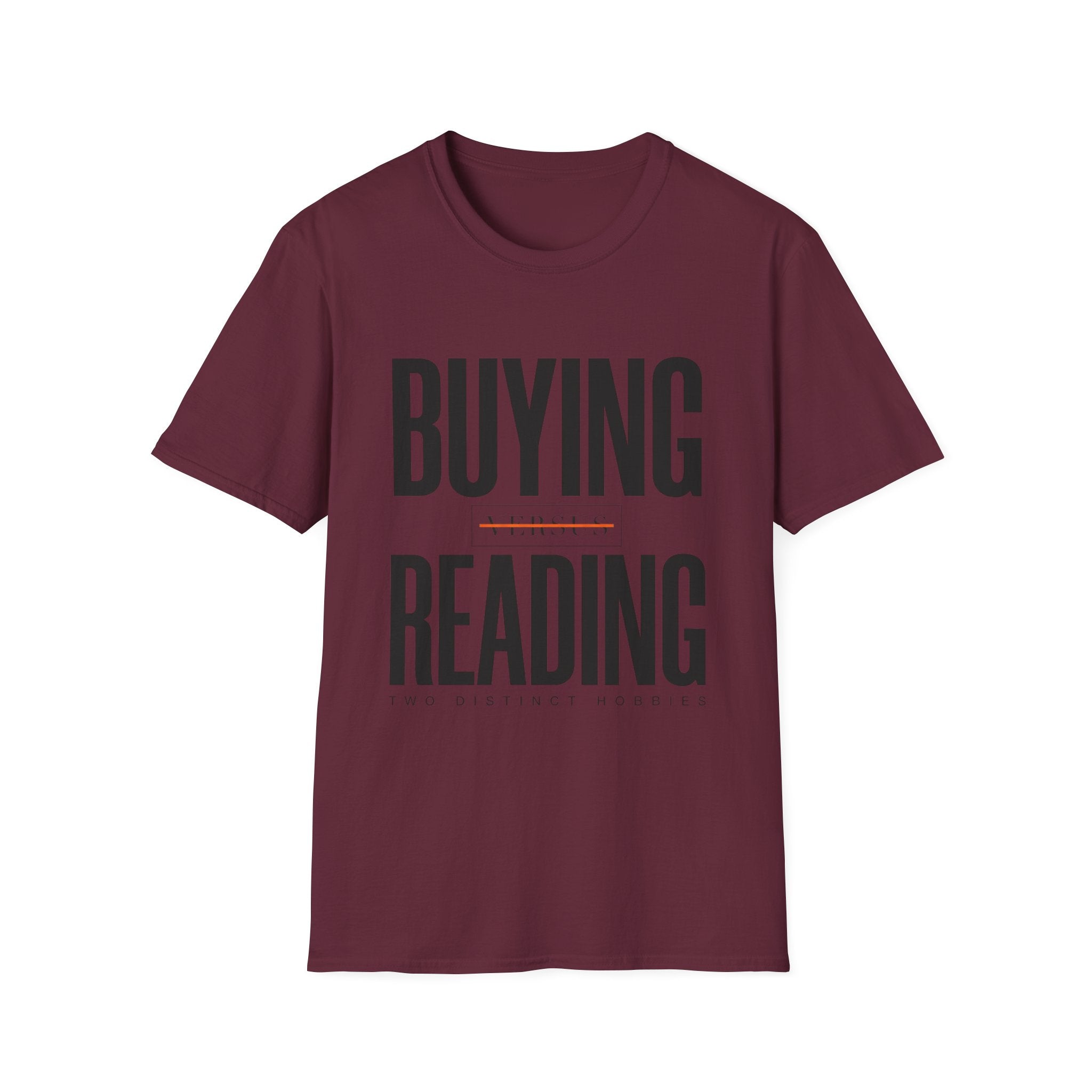 Buying Versus Reading Two Distinct Hobbies T-Shirt