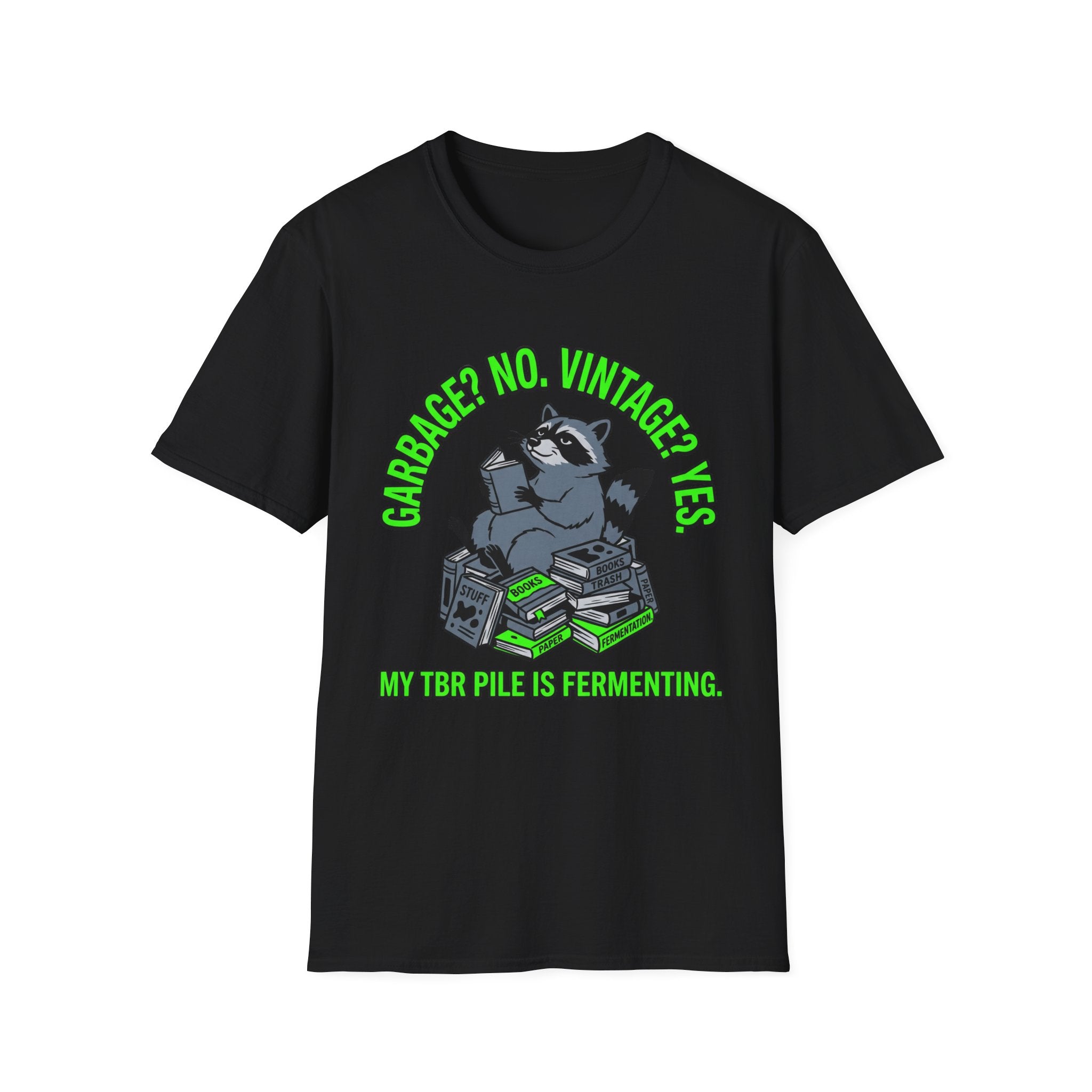 Garbage No Vintage Yes My TBR Is Fermenting T-Shirt