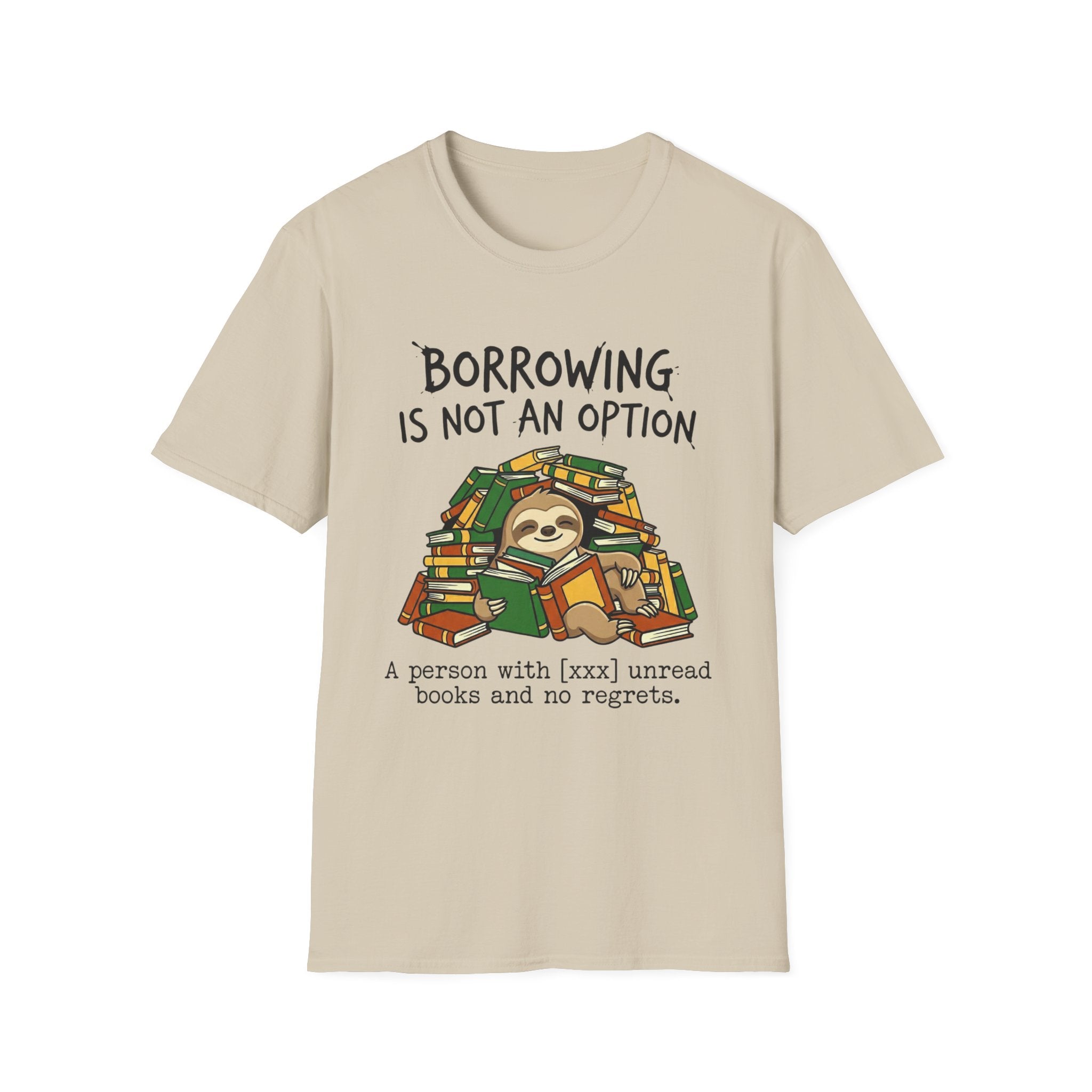 Borrowing Is Not An Option T-Shirt