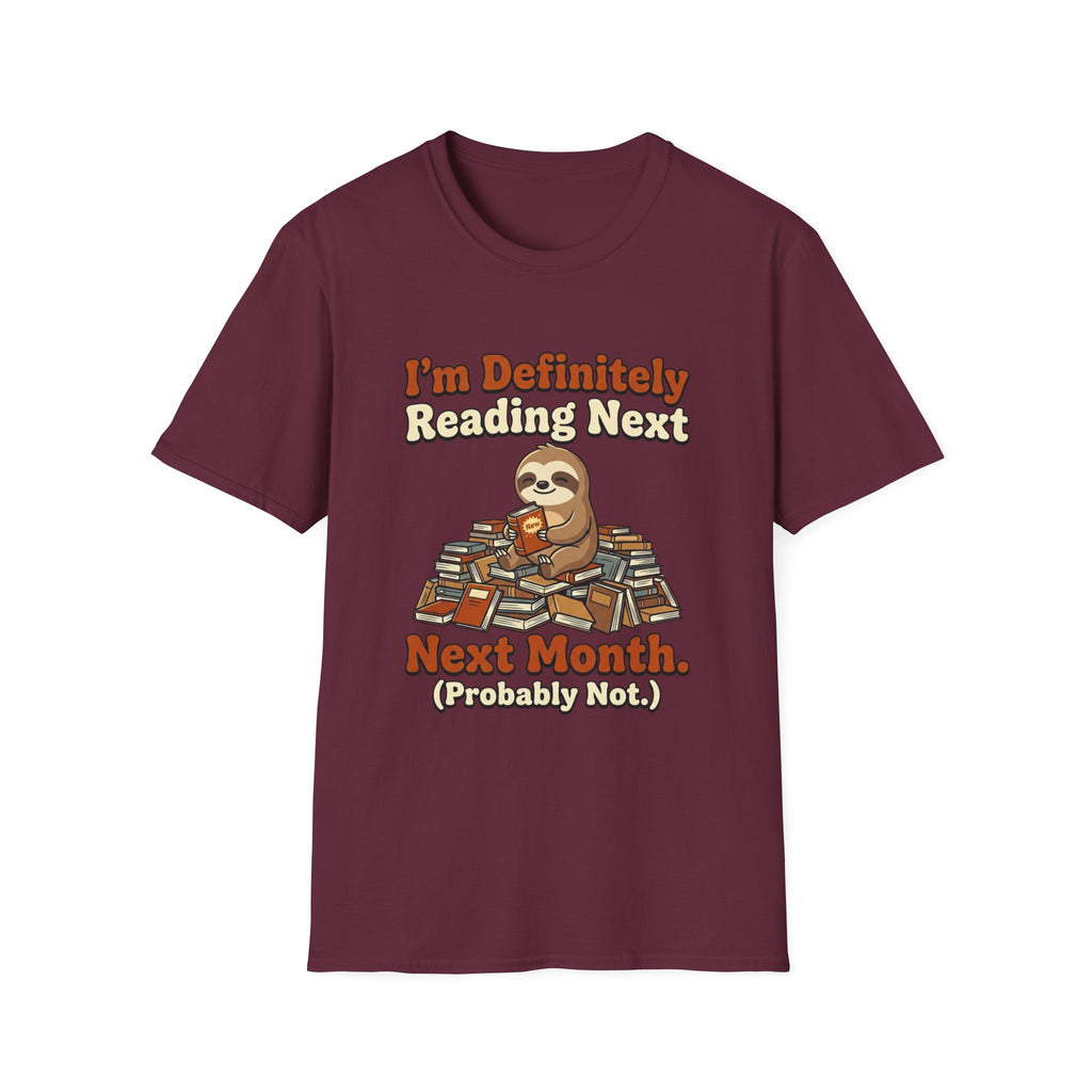 I'm Definitely Reading Next Month Probably Not T-Shirt