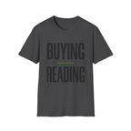 Buying Versus Reading Two Distinct Hobbies T-Shirt
