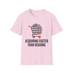 Acquiring Faster Than Reading T-Shirt