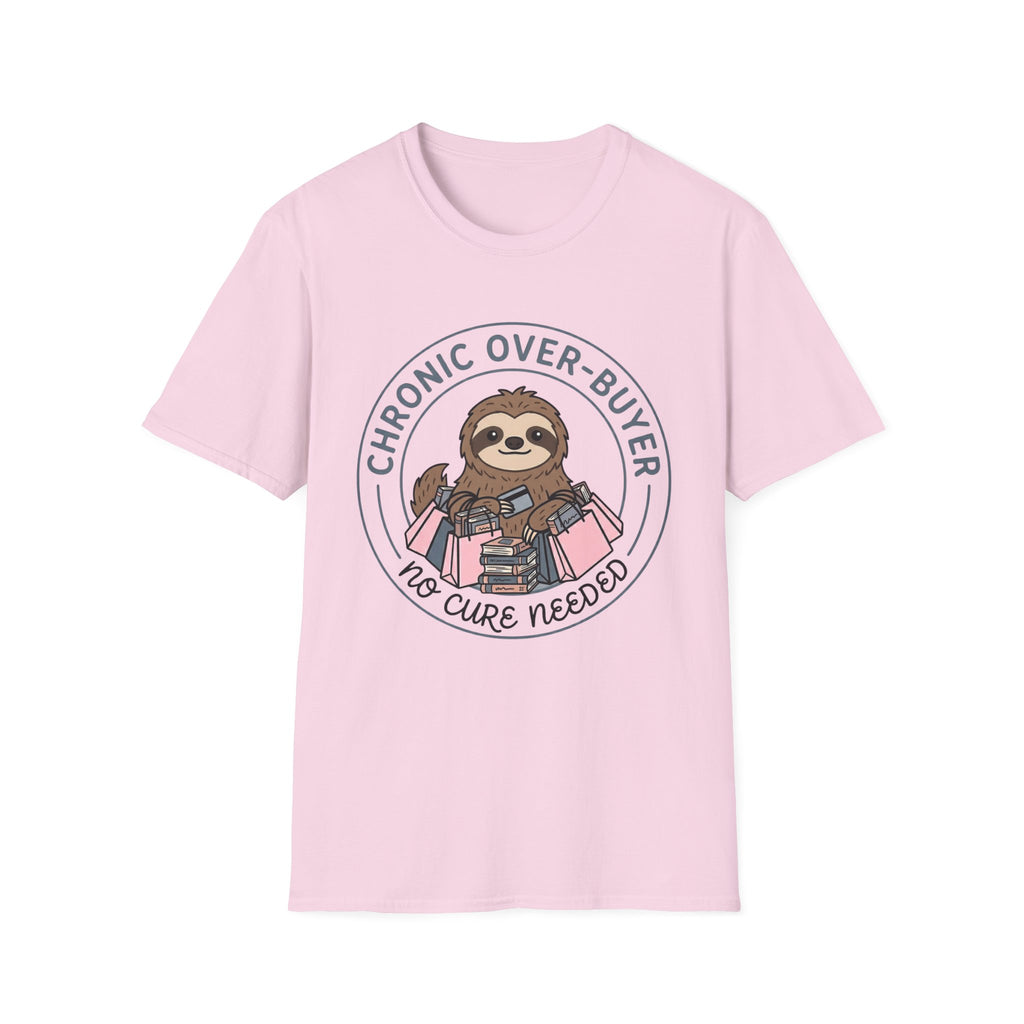 Chronic Over-Buyer No Cure Needed T-Shirt