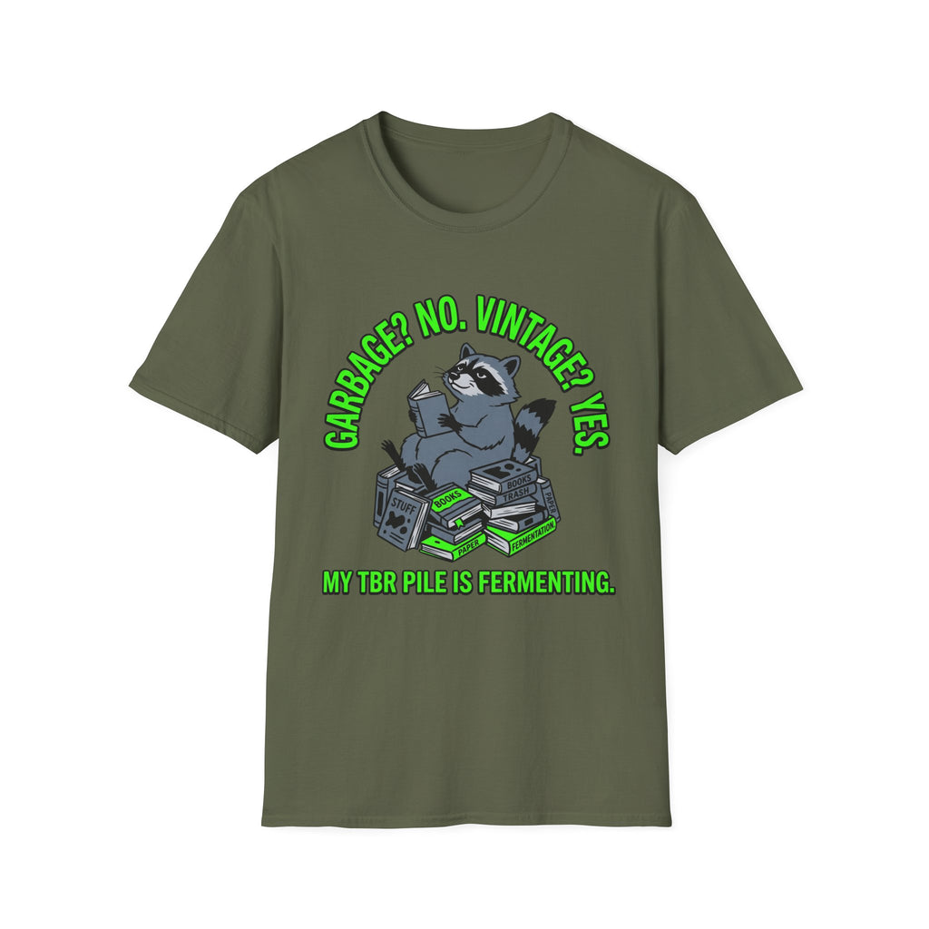 Garbage No Vintage Yes My TBR Is Fermenting T-Shirt