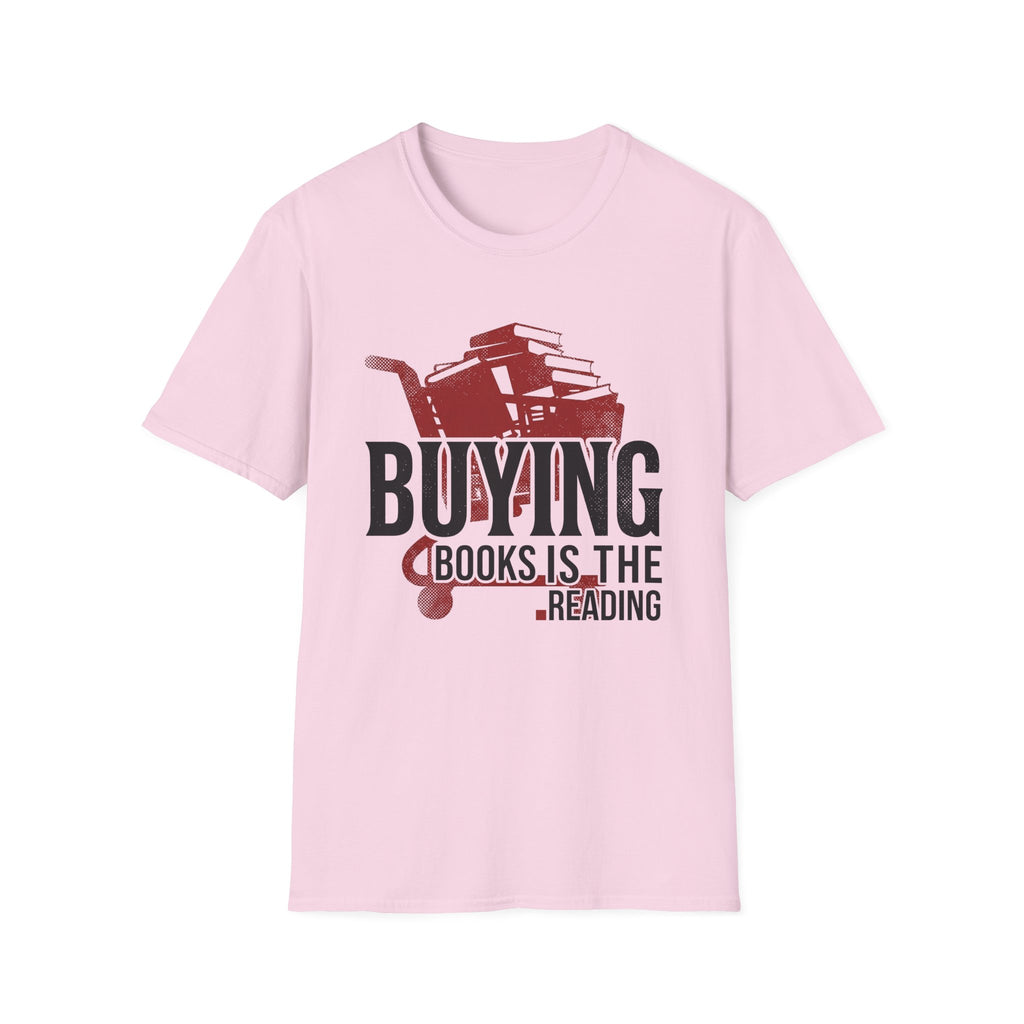 Buying Books Is The Reading T-Shirt