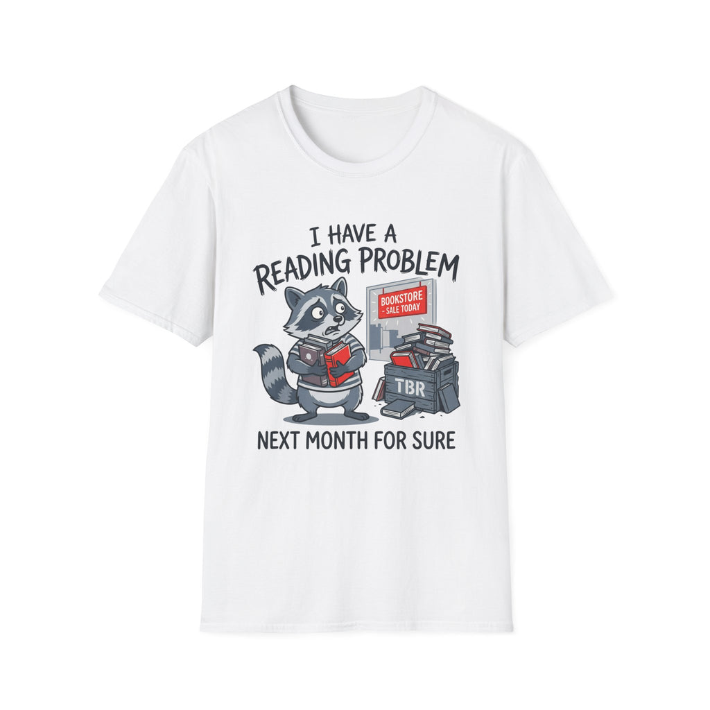 I Have A Reading Problem Next Month For Sure T-Shirt