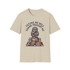 Future Me Will Thank Present Me T-Shirt