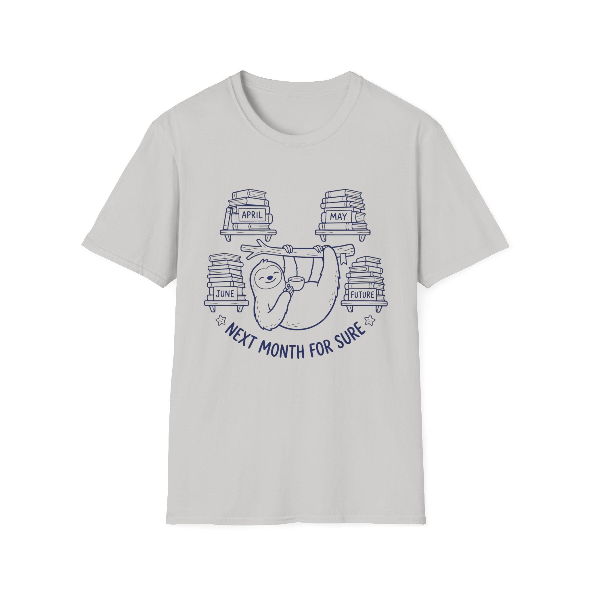 Next Month For Sure T-Shirt