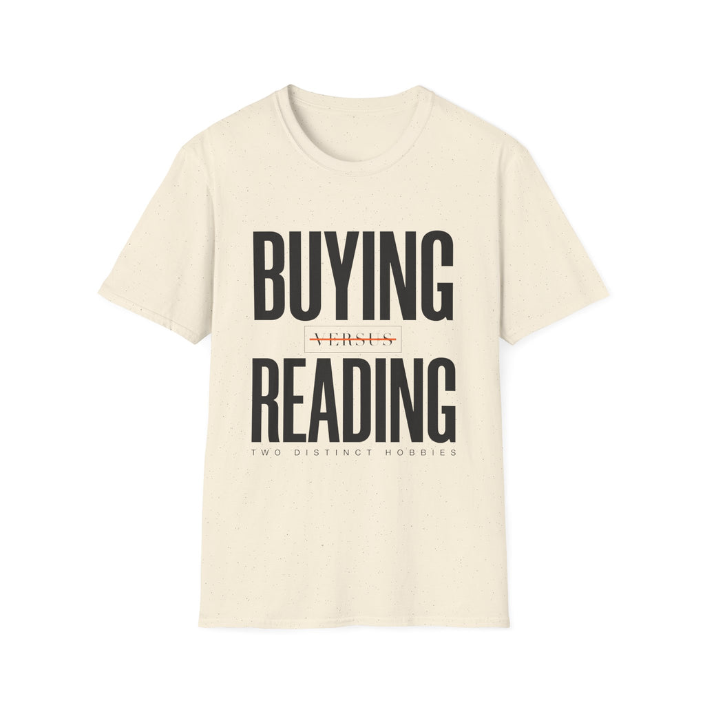 Buying Versus Reading Two Distinct Hobbies T-Shirt