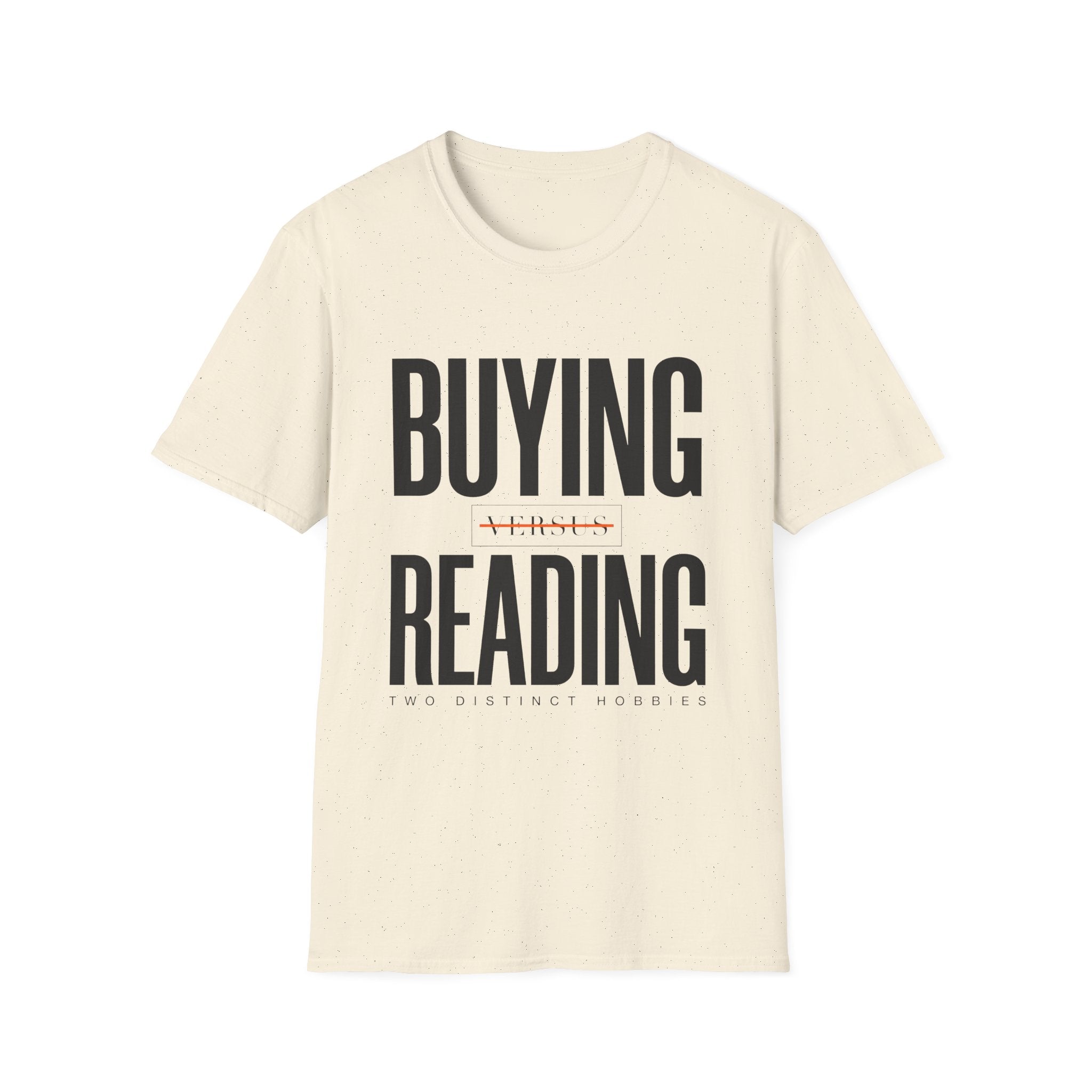 Buying Versus Reading Two Distinct Hobbies T-Shirt