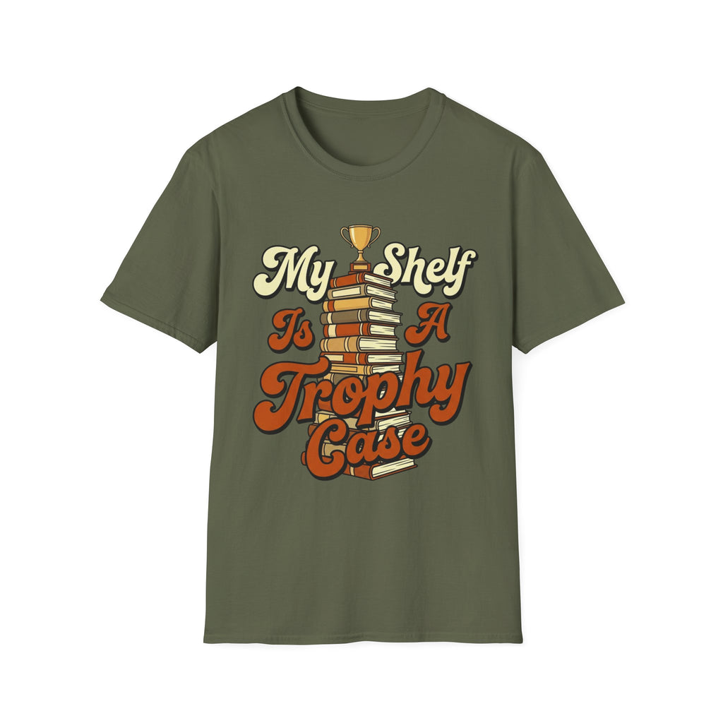 My Shelf Is A Trophy Case T-Shirt