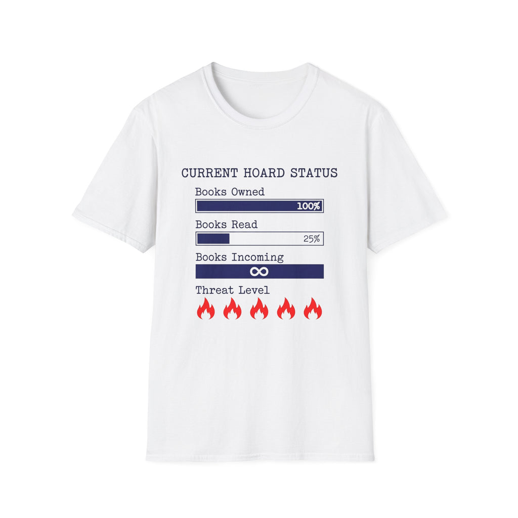 Current Hoard Status T-Shirt