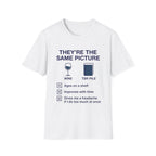 They're The Same Picture Wine TBR Pile T-Shirt