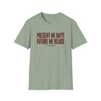 Present Me Buys Future Me Reads Probably Not T-Shirt