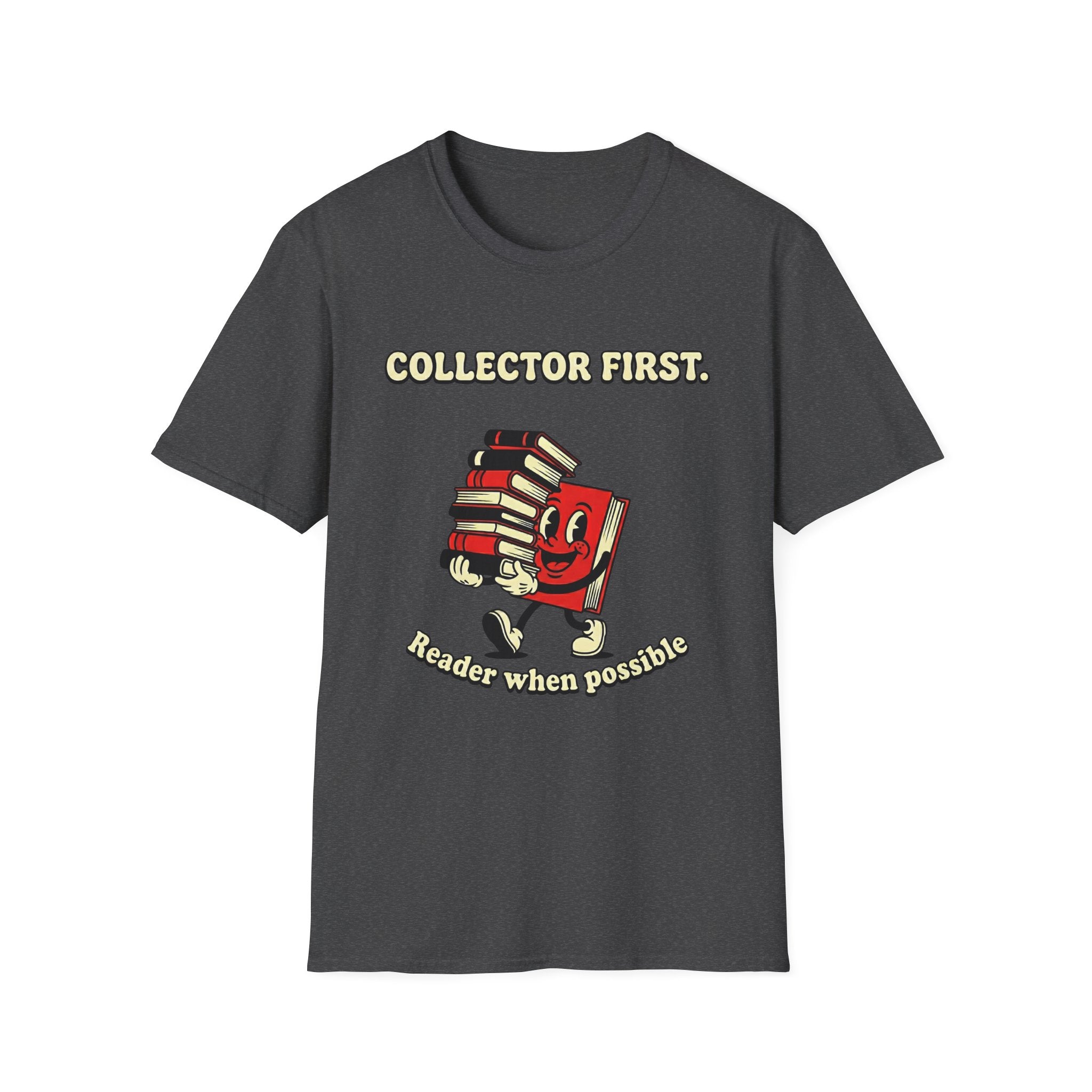 Collector First Reader When Possible T-Shirt