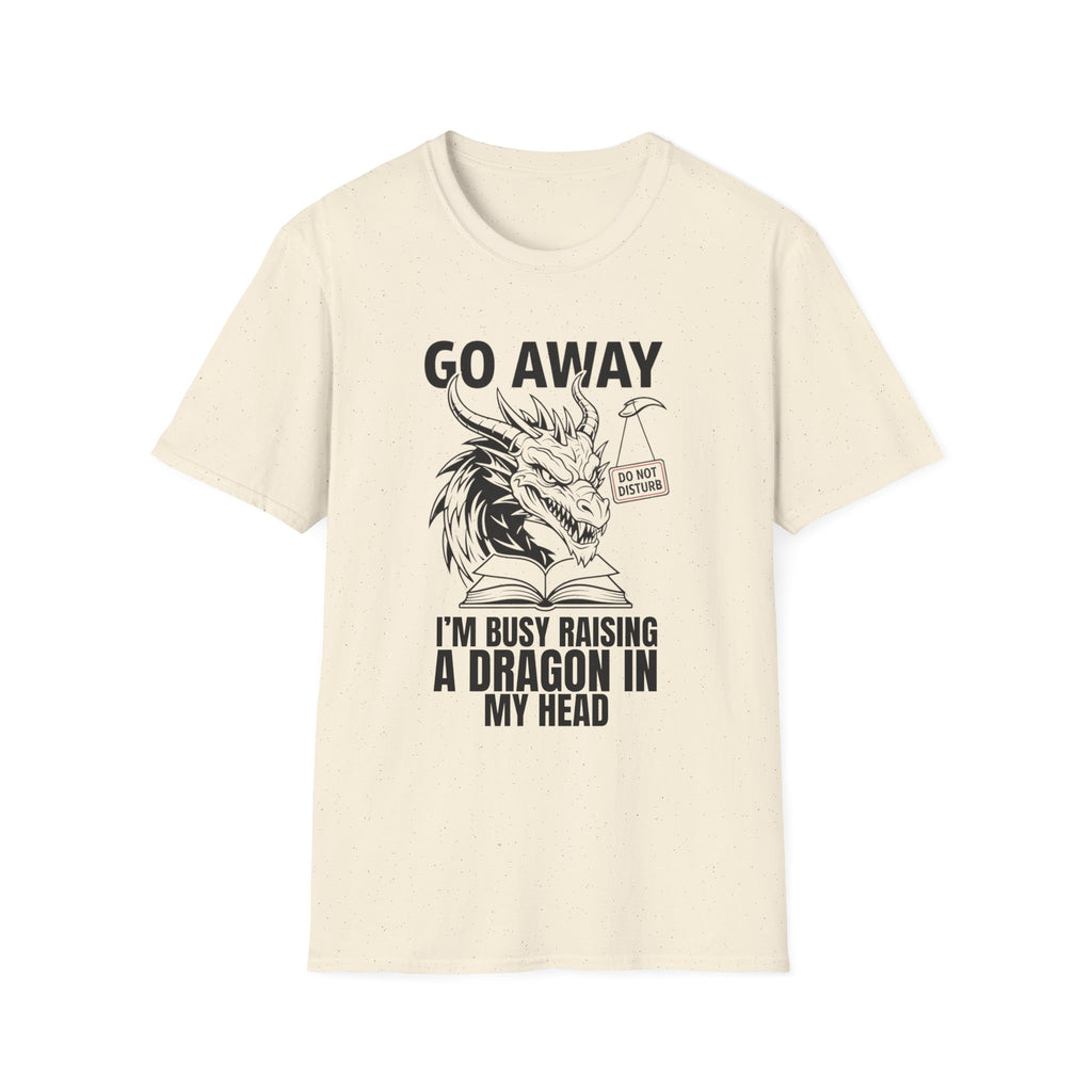 Go Away Raising A Dragon T-Shirt