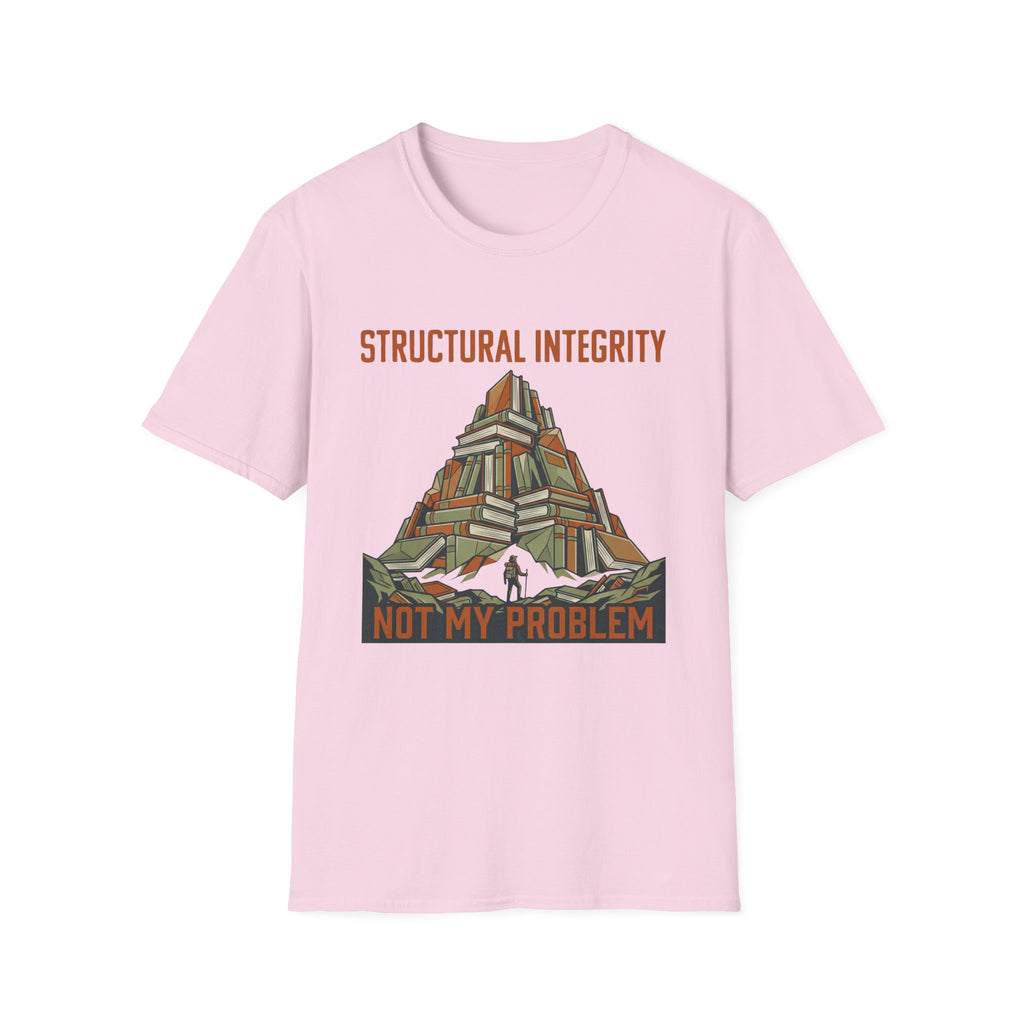 Structural Integrity Not My Problem T-Shirt