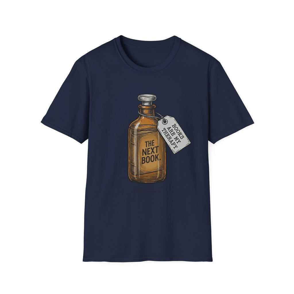 The Next Book Books Are My Therapy T-Shirt