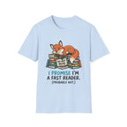 I Promise I'm A Fast Reader Probably Not T-Shirt