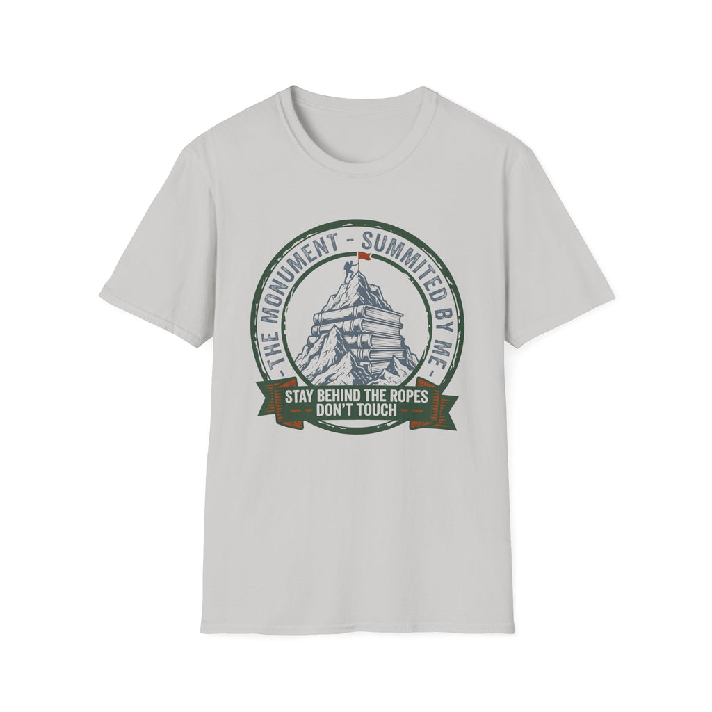 The Monument Summited By Me Stay Back Don't Touch T-Shirt