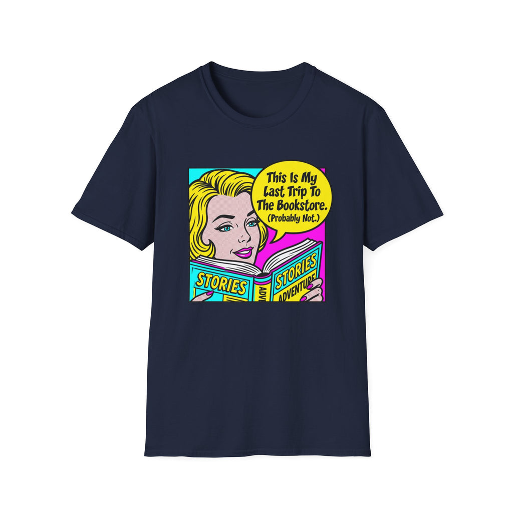 This Is My Last Trip To The Bookstore T-Shirt