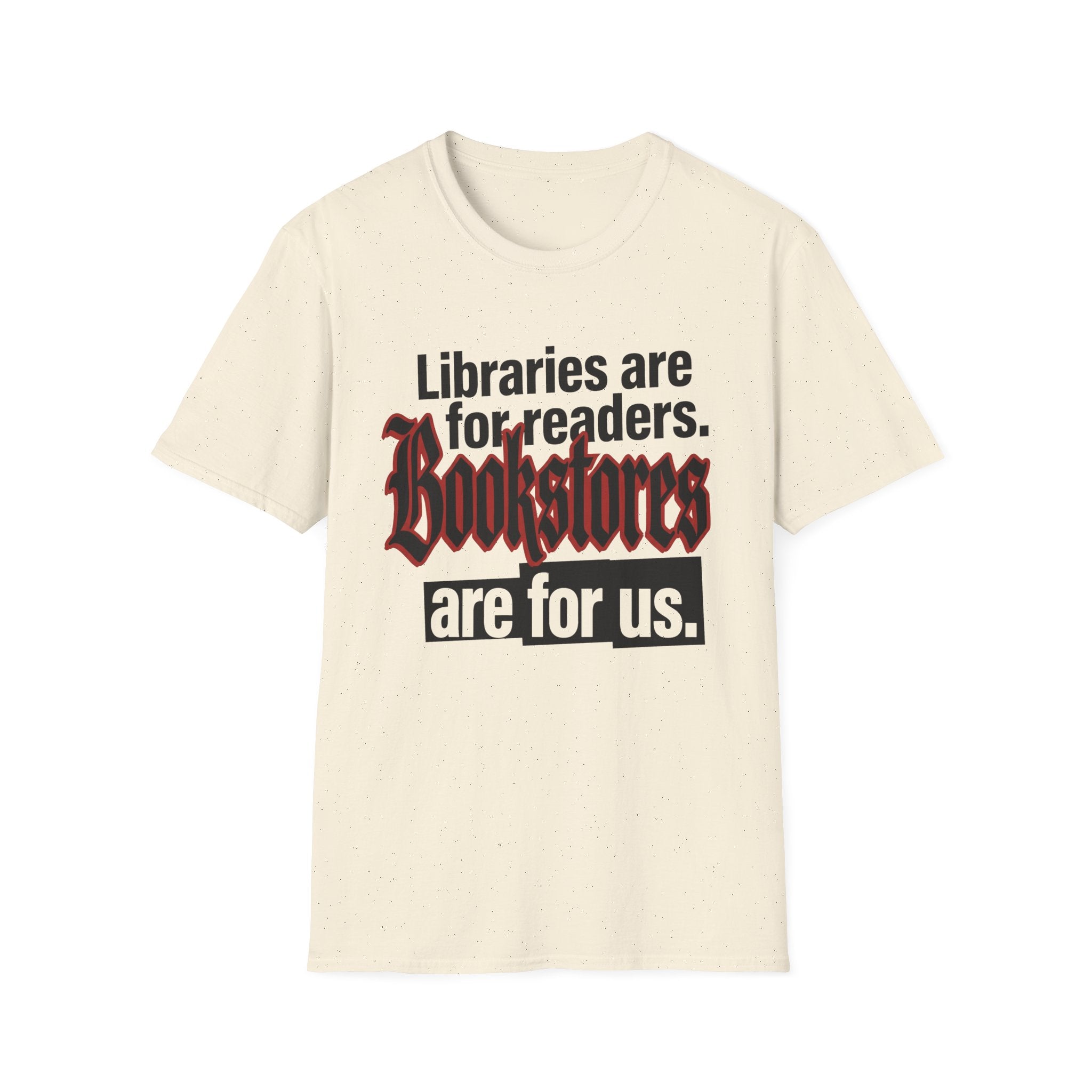 Bookstores Are For Us T-Shirt