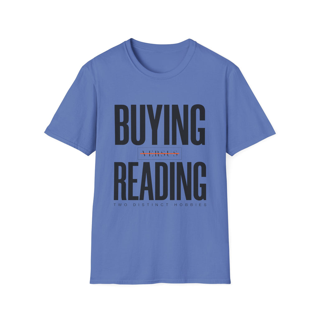 Buying Versus Reading Two Distinct Hobbies T-Shirt