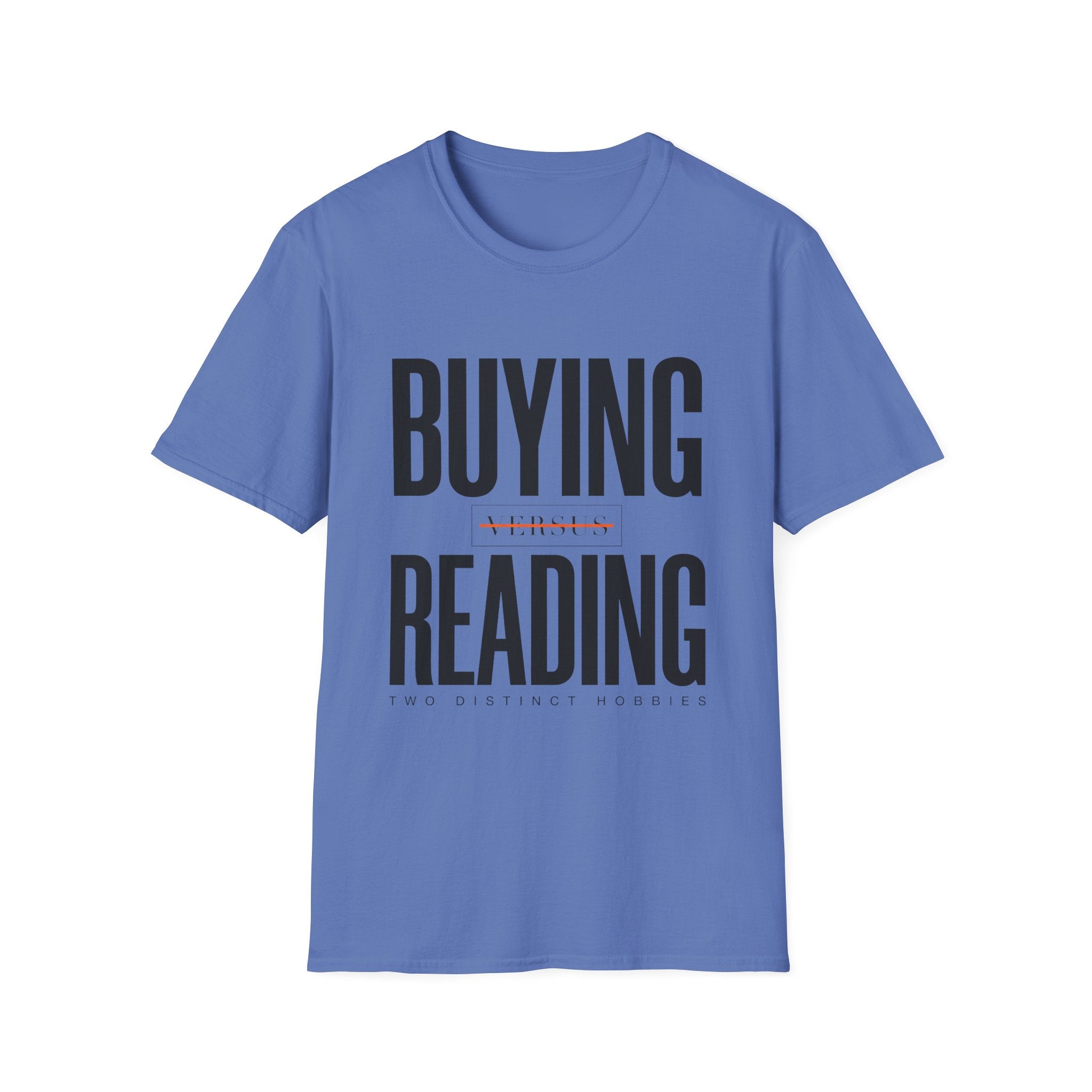 Buying Versus Reading Two Distinct Hobbies T-Shirt