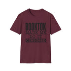 BookTok Made Me Do It Censored T-Shirt