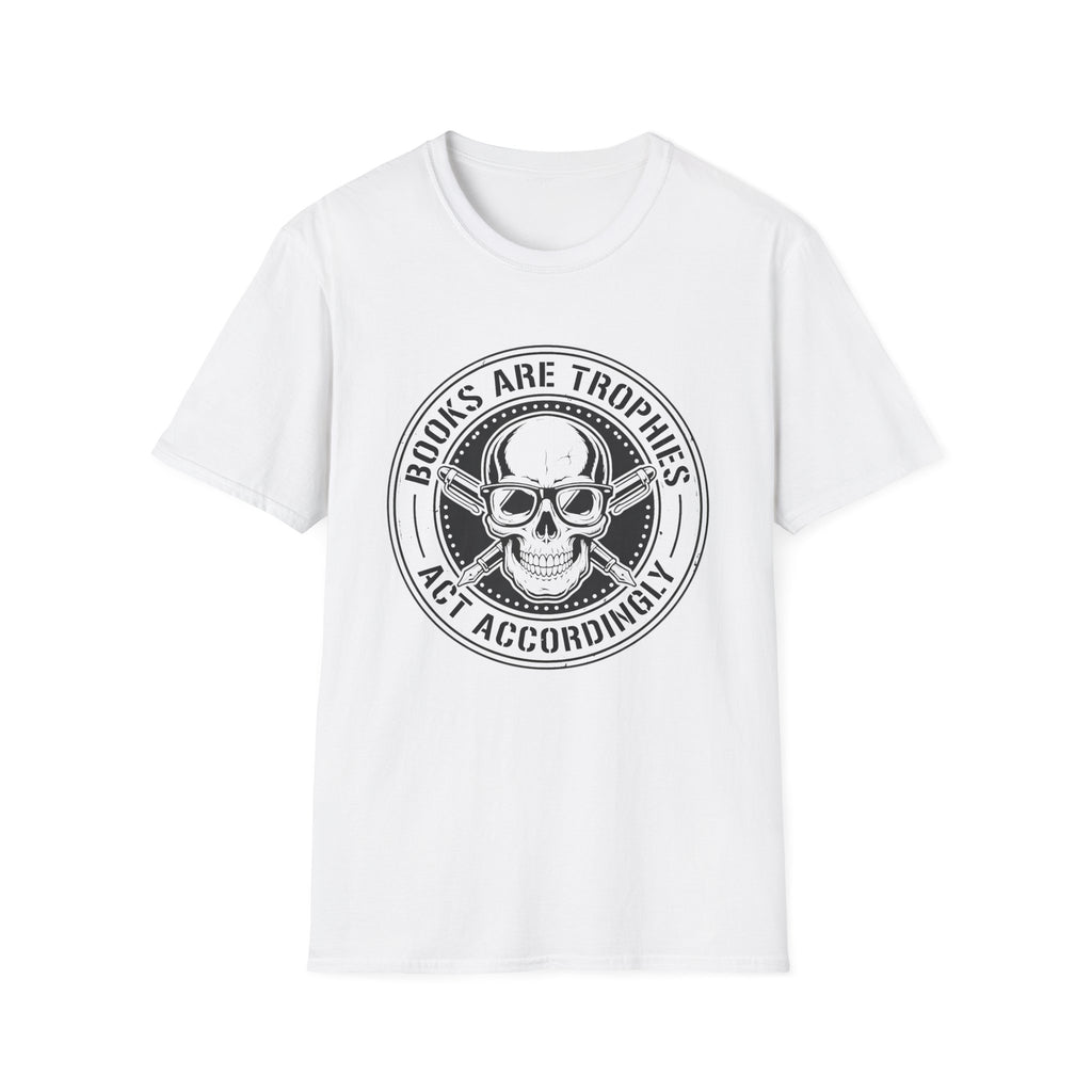 Books Are Trophies Act Accordingly - Skull Coin T-Shirt