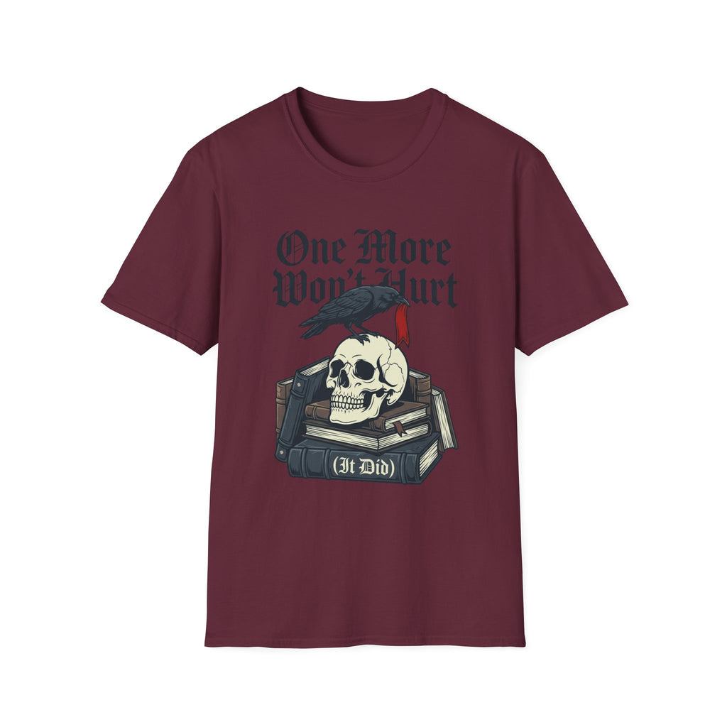One More Won't Hurt It Did - Dark Skull T-Shirt