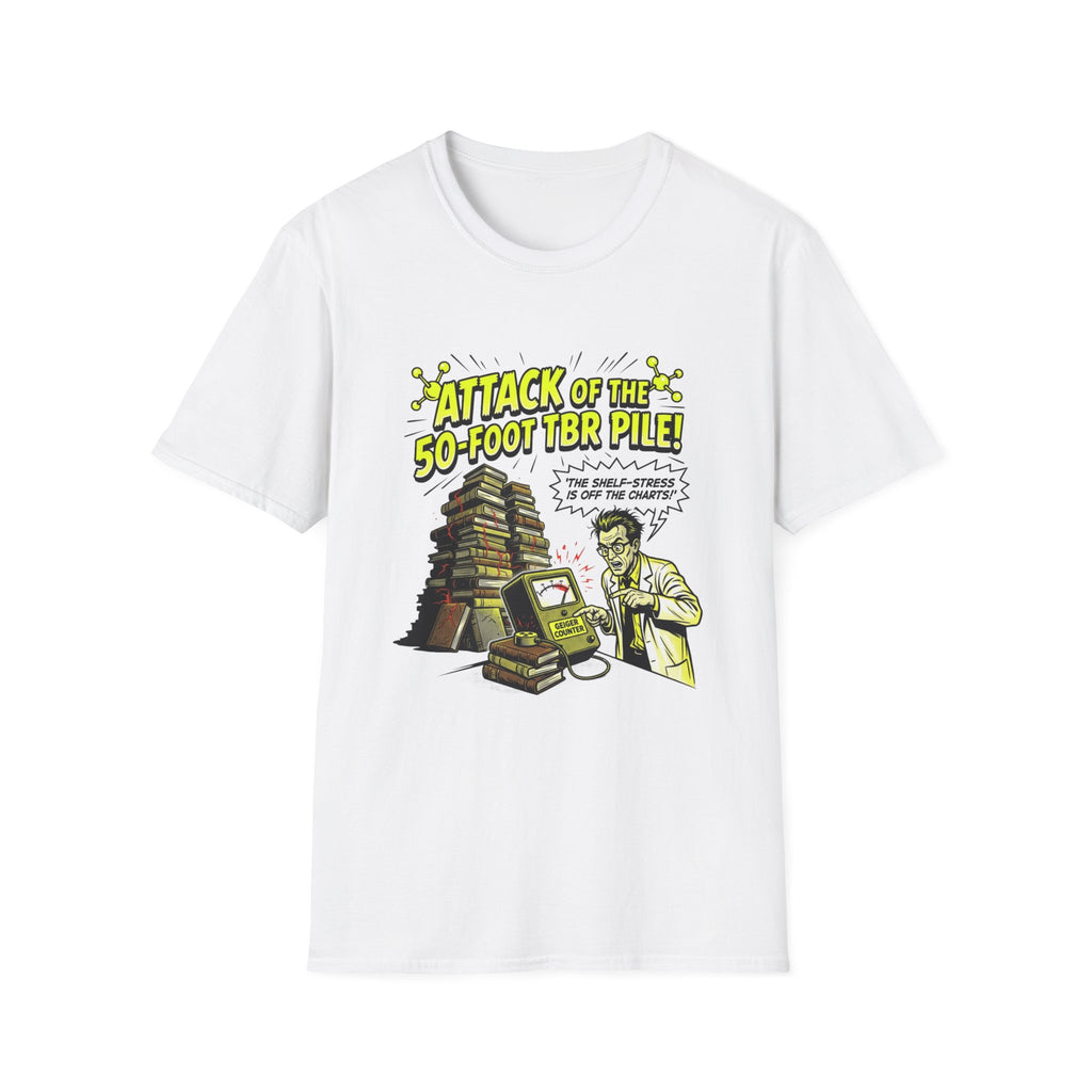Attack Of The 50-Foot TBR Pile T-Shirt