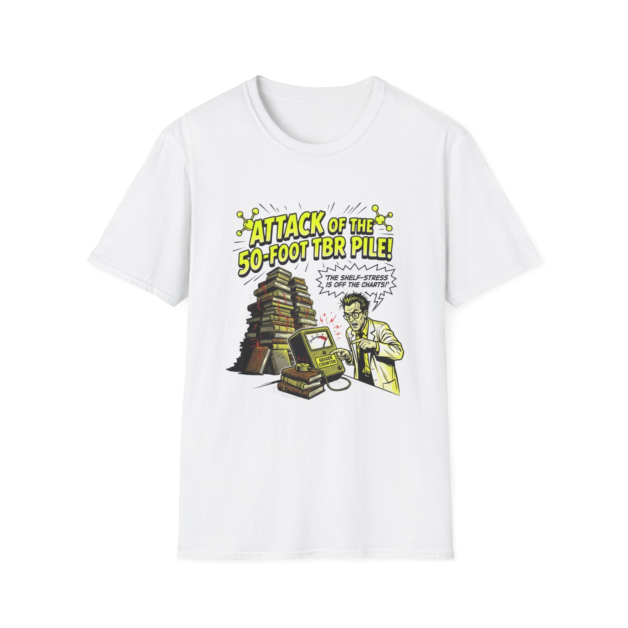 Attack Of The 50-Foot TBR Pile T-Shirt