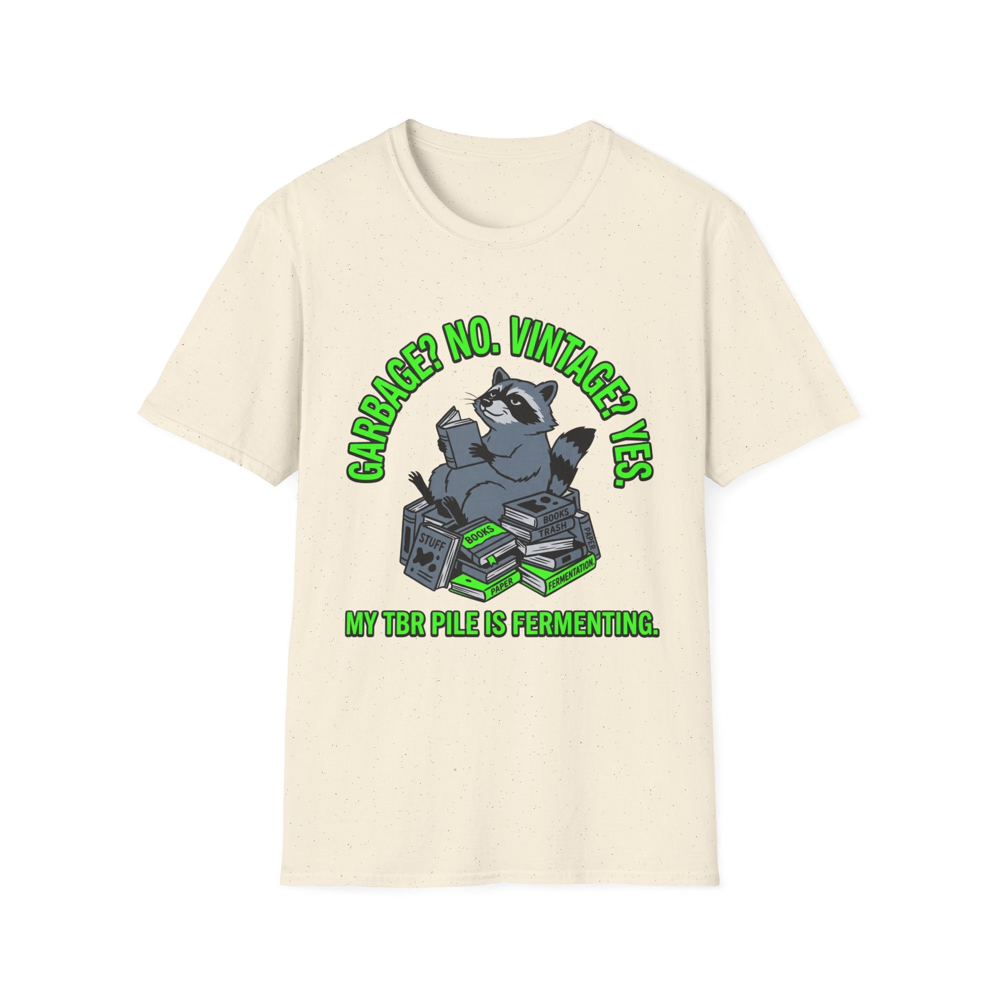Garbage No Vintage Yes My TBR Is Fermenting T-Shirt