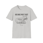 One More Won't Hurt - It Did T-Shirt