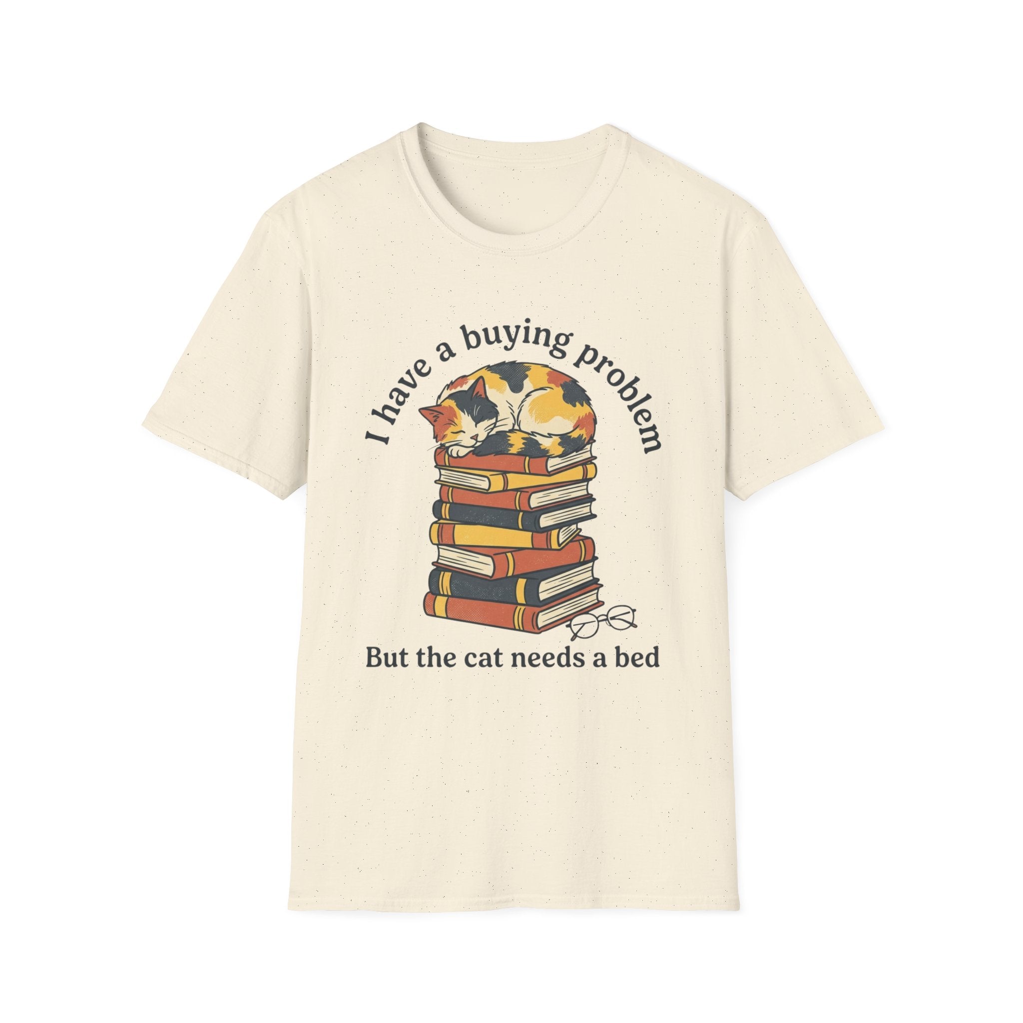 I Have A Buying Problem But The Cat Needs A Bed T-Shirt