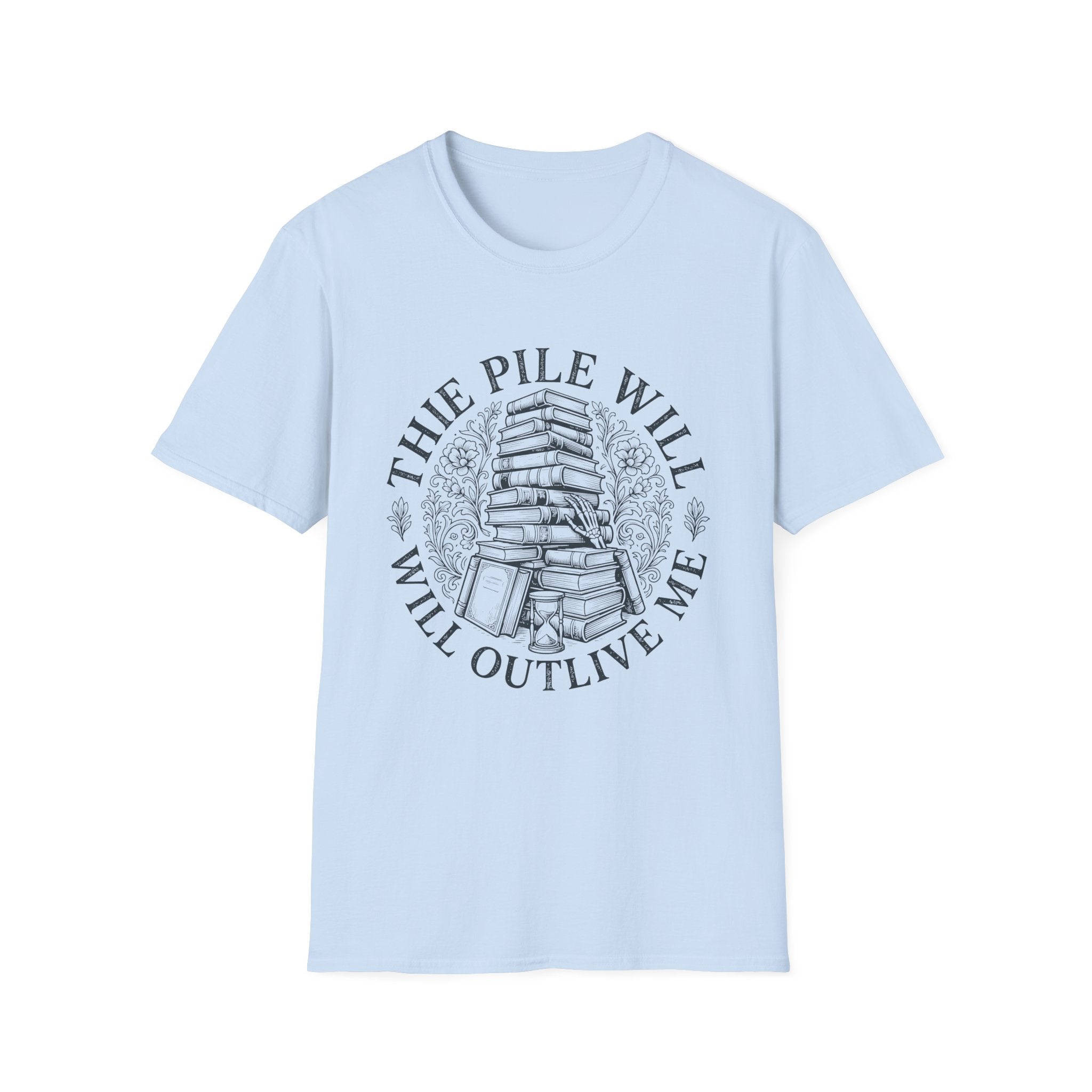 The Pile Will Outlive Me T-Shirt