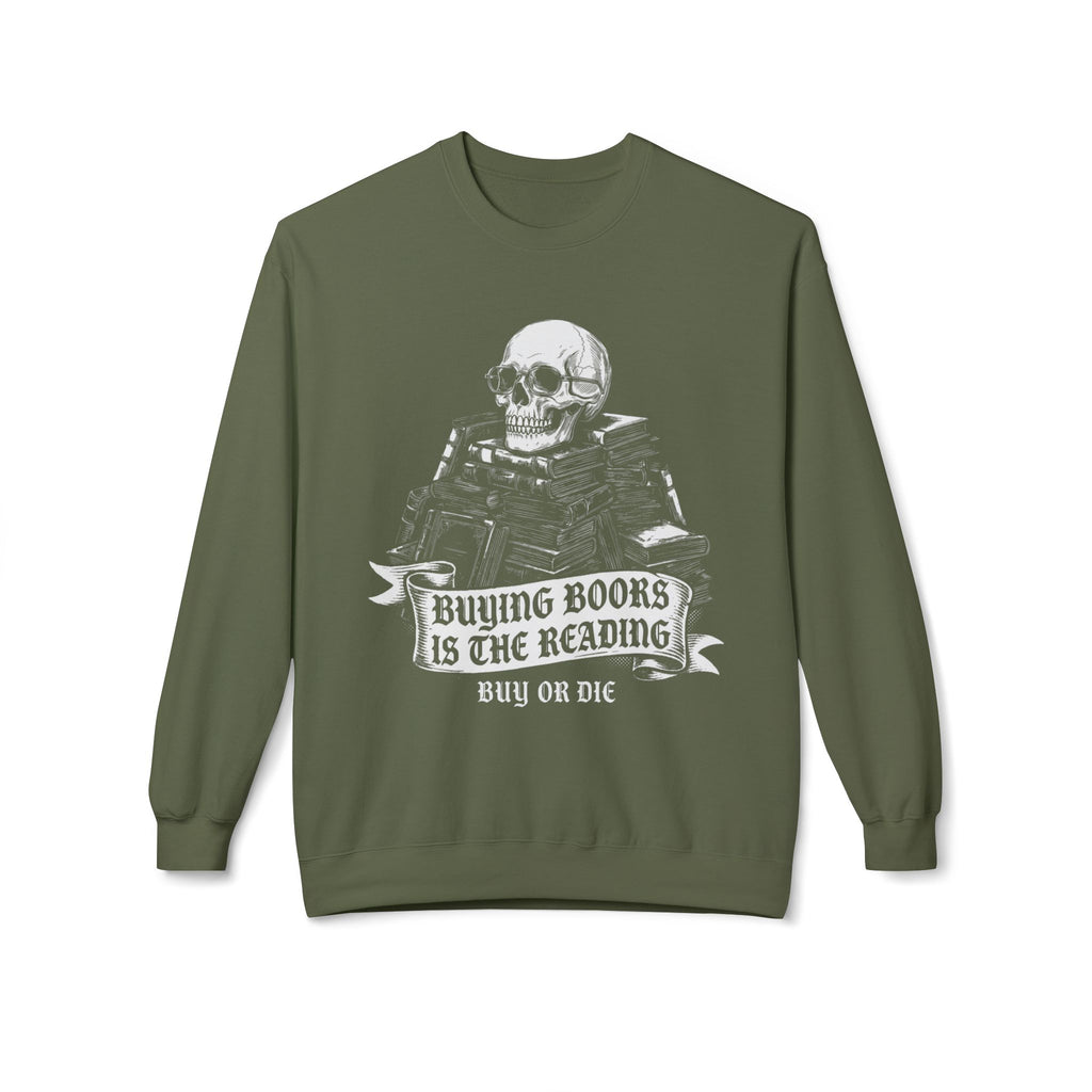Buy Or Die Sweatshirt