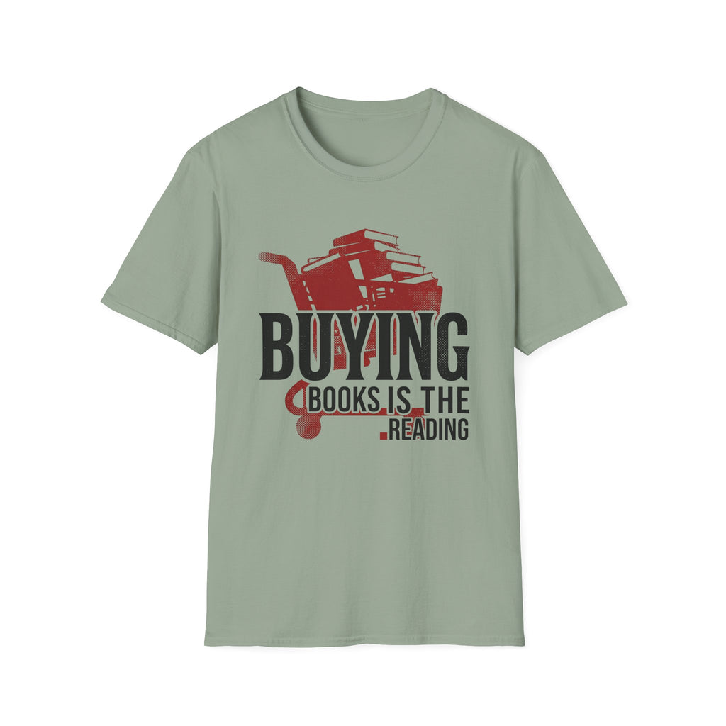 Buying Books Is The Reading T-Shirt