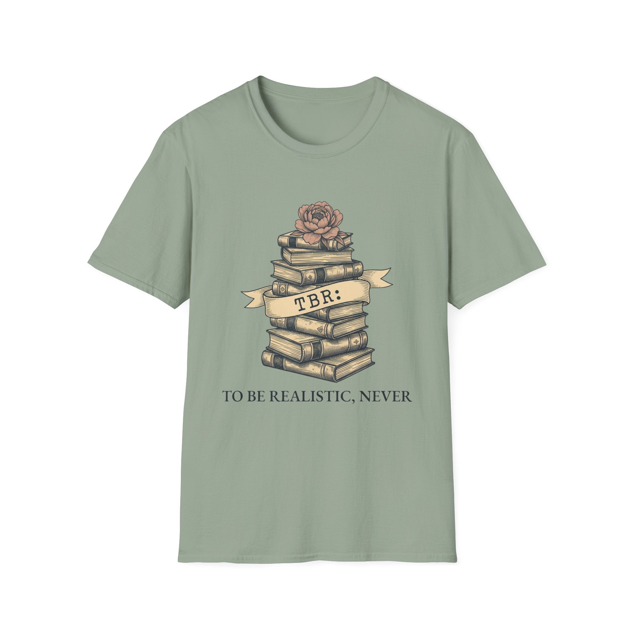 TBR To Be Realistic Never T-Shirt