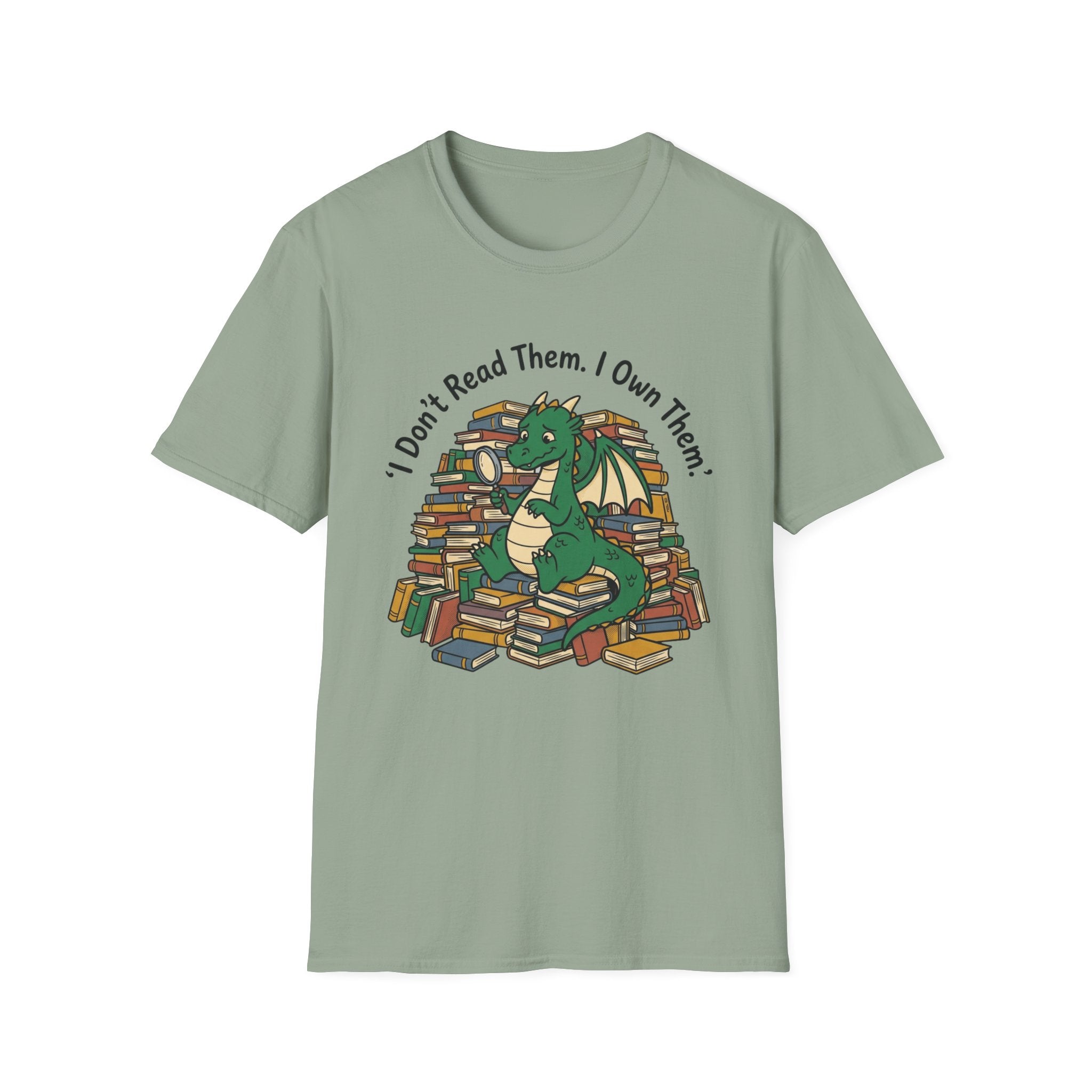 I Don't Read Them I Own Them - Dragon T-Shirt