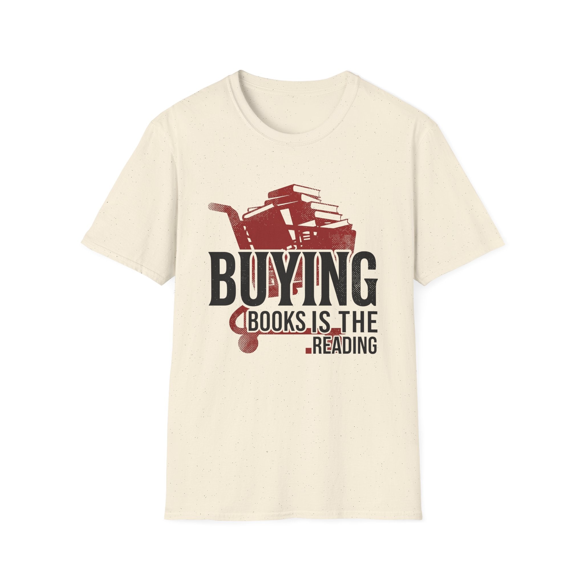 Buying Books Is The Reading T-Shirt