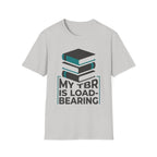 My TBR Is Load-Bearing T-Shirt