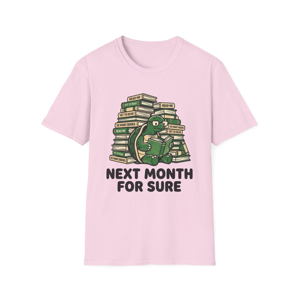 Next Month For Sure T-Shirt