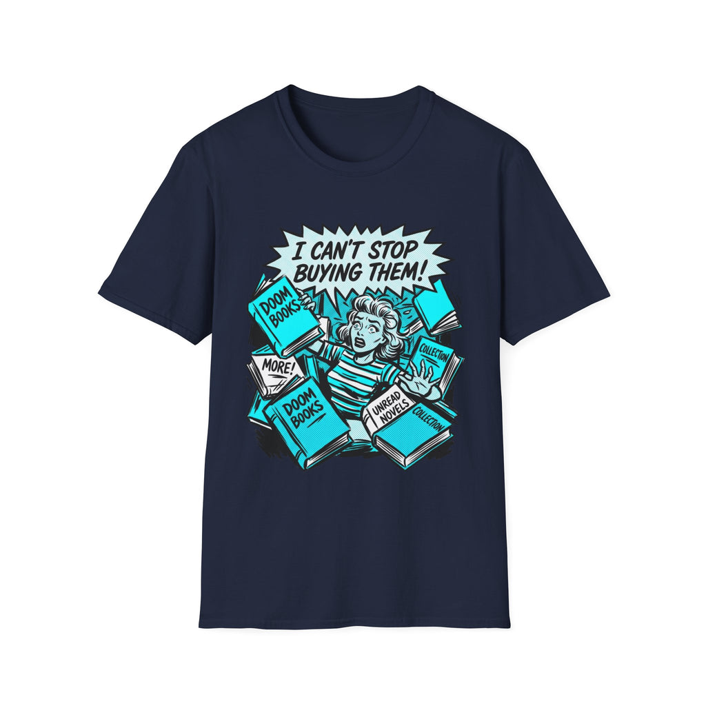I Can't Stop Buying Them T-Shirt